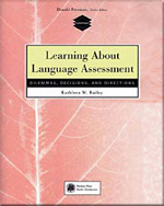Learning About Language Assessment - Dilemmas, Decisions, and Directions